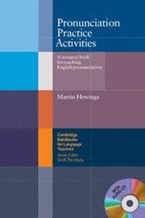 Pronunciation practice activities : a resource book for teaching English pronunciation; Martin. Hewings; 2018