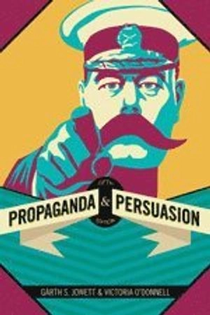 Propaganda & Persuasion; Jowett Garth S., Victoria J. O'Donnell; 2011