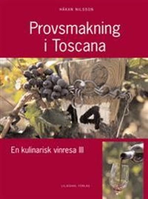 Provsmakning i Toscana; Håkan Nilsson; 2009