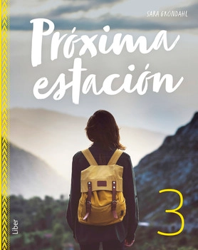 Próxima estación 3 allt-i-ett-bok; Sara Gröndahl, David Fernández García, Ingvild Liven, Gro Eli Lund Moss, Espen Rosén; 2018