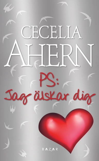 PS: Jag älskar dig!; Cecelia Ahern; 2010