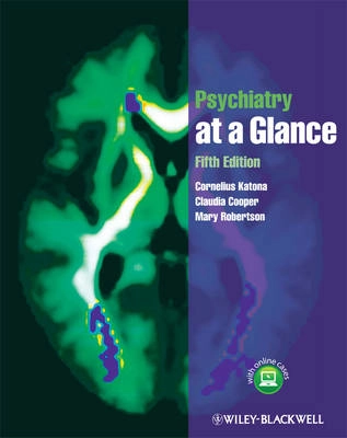 Psychiatry at a Glance; Mary Jo Hatch, Claudia Fahlke, Alan Cooper, Maxine Robertson, Sarah Cornelius, Cornelius Katona; 2012