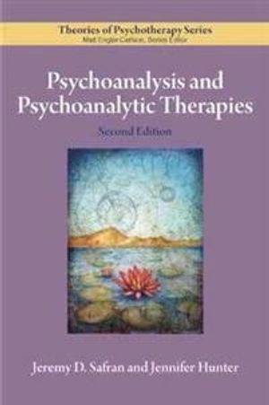 Psychoanalysis and psychoanalytic therapies; Jeremy D. Safran; 2020