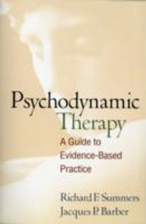 Psychodynamic Therapy; Richard F Summers, Jacques P Barber; 2012