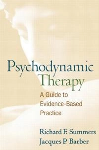 Psychodynamic Therapy; Richard F Summers, Jacques P Barber; 2009