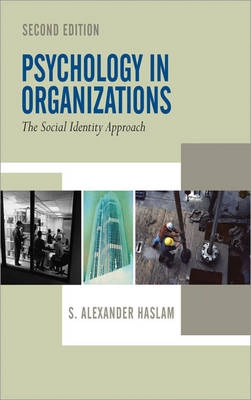 Psychology in organizations : the social identity approach; S. Alexander Haslam; 2004