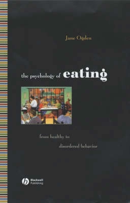 Psychology of eating - from healthy to disordered behavior; Jane Ogden; 2002