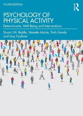 Psychology of physical activity : determinants, well-being and interventions; Stuart Biddle; 2021