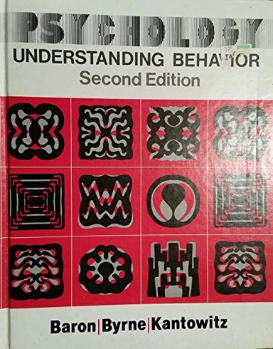 Psychology : understanding behavior; Robert A. Baron; 1980