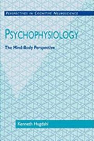 Psychophysiology : the mind-body perspective; Kenneth Hugdahl; 1995