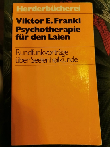 Psychotherapie für den Laien : Rundfunkvorträge über Seelenheilkunde; Viktor E. Frankl; 1973