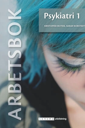 Psykiatri 1 Arbetsbok; Kristoffer Moteie, Sarah Norstedt; 2020