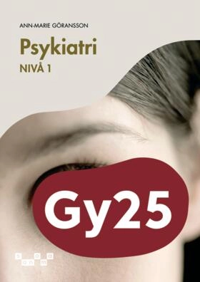 Psykiatri, nivå 1; Ann-Marie Göransson; 2025