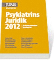 Psykiatrins Juridik 2012; Hans Adler, Patric Hamilton, Claes Hollstedt, Ulla Lidström, Göran Liedström, Peter Löwenhielm, Christer Olofsson, Karin Sparring Björkstén, Mats Wikner, Ewa Wressmark; 2012