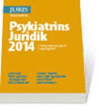 Psykiatrins Juridik 2014; Hans Adler, Claes Hollstedt, Peter Löwenhielm, Christer Olofsson, Karin Sparring Björkstén, Mats Wikner; 2014