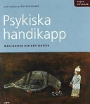 Psykiska handikapp - Möjligheter och rättigheter; Karl Grunewald (red.); 2000