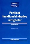 Psykiskt funktionshindrades rättigheter : En handbok; Anders Printz; 2004