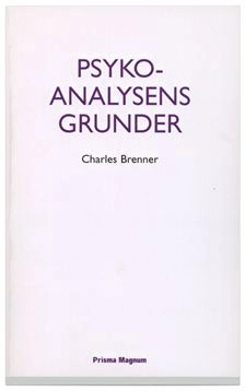 Psykoanalysens grunder; Charles Brenner; 2001