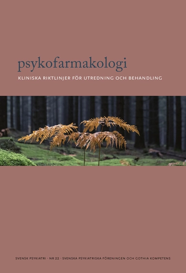 Psykofarmakologi : kliniska riktlinjer för utredning och behandling; Svenska Psykiatriska Föreningen; 2024