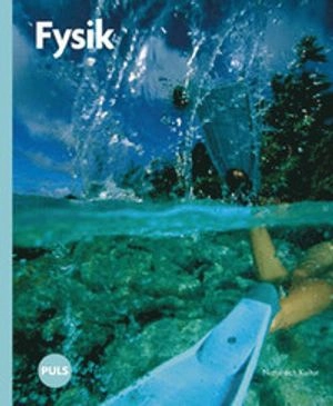 PULS Fysik 6-9 Grundbok; Staffan Sjöberg, Börje Ekstig; 2007