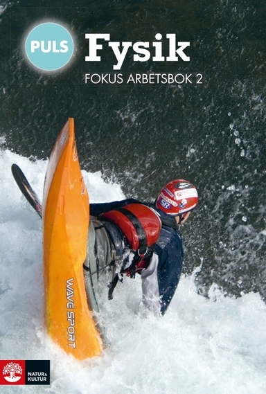 PULS Fysik 7-9 Fokus Arbetsbok 2; Charlotta Andersson, Helene Fägerblad, Staffan Sjöberg, Börje Ekstig; 2012