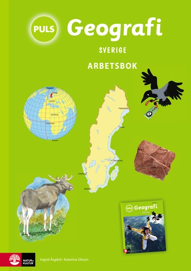 PULS Geografi 4-6 Sverige Arbetsbok; Katarina Olsson, Ingrid Åsgård; 2011