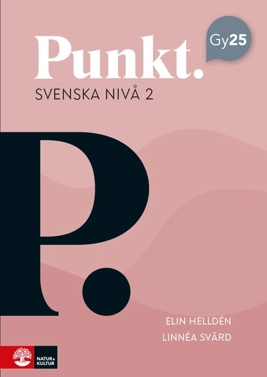 Punkt Svenska nivå 2; Elin Helldén, Linnéa Svärd; 2025