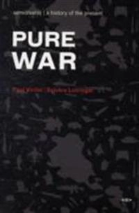 Pure War; Paul Virilio, Sylvre Lotringer; 2008