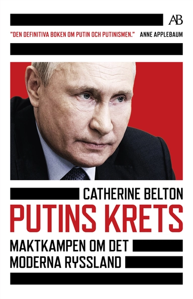 Putins krets : maktkamp om det moderna Ryssland; Catherine Belton; 2022