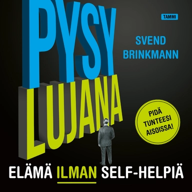 Pysy lujana; Svend Brinkmann; 2020