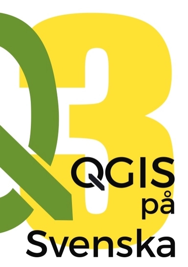 QGIS på Svenska; Klas Karlsson; 2018