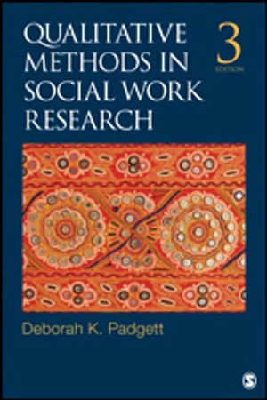 Qualitative methods in social work research; Deborah Padgett; 2017