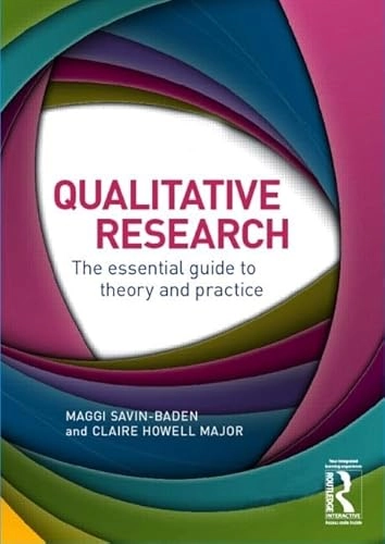 Qualitative Research; Maggi Savin-Baden, Claire Howell Major; 2012