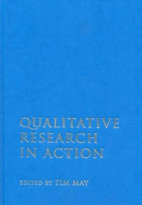 Qualitative research in action; Tim May; 2002