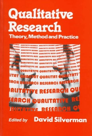 Qualitative research : theory, method and practice; David Silverman; 1997