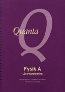 Quanta. Fysik A. Lärarhandledning; Börje Ekstig, Lennart Boström; 2005