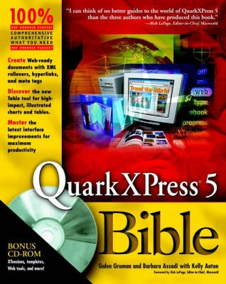 QuarkXPress? 5 Bible; Galen Gruman, Barbara Assadi, Kelly Kordes Anton; 2002