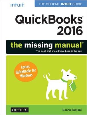 QuickBooks 2016: The Missing Manual; Bonnie Biafore; 2015