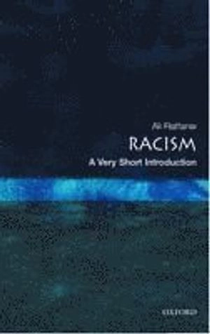 Racism: A Very Short Introduction; Rattansi Ali; 2007