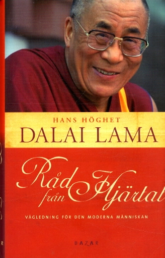 Råd från hjärtat-vägledning för den moderna människan; Dalai Lama; 2003