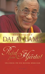 Råd från hjärtat - vägledning för den moderna människan; Dalai Lama; 2004