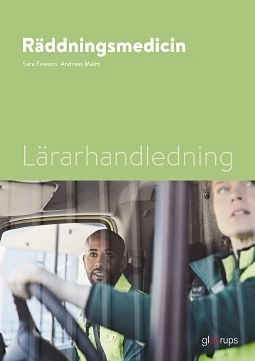 Räddningsmedicin, lärarhandledning; Sara Eweson, Andreas Malm; 2022