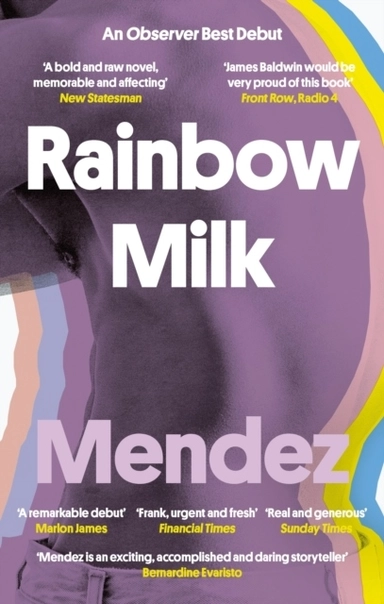 Rainbow Milk; Paul Mendez; 2021