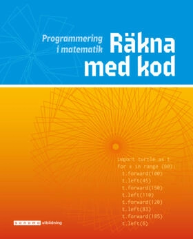 Räkna med kod - programmering i matematik; Emelie Reuterswärd; 2018