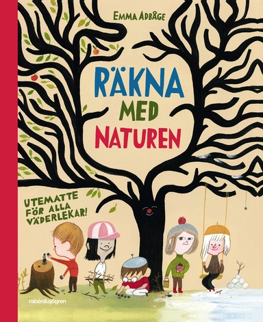 Räkna med naturen : utematte för alla väderlekar; Emma Adbåge; 2013