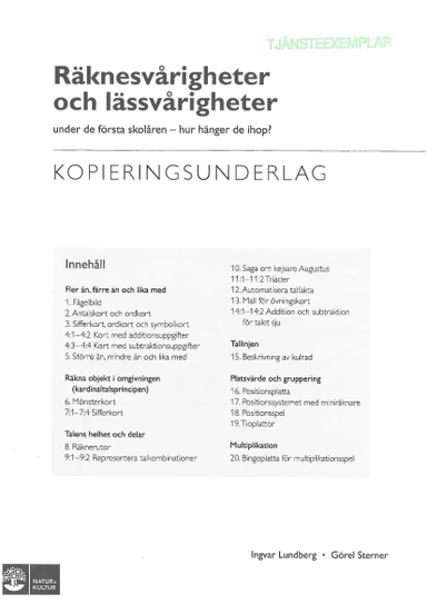 Räknesvårigheter och lässvårigheter under de första skolåren : Hur hänger det ihop; Ingvar Lundberg, Görel Sterner; 2016