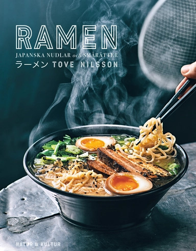 Ramen : japanska nudlar och smårätter; Tove Nilsson; 2016