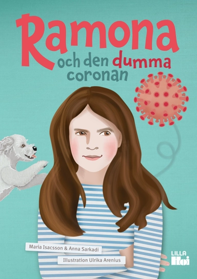 Ramona och den dumma coronan; Anna Sarkadi, Maria Isacsson; 2022