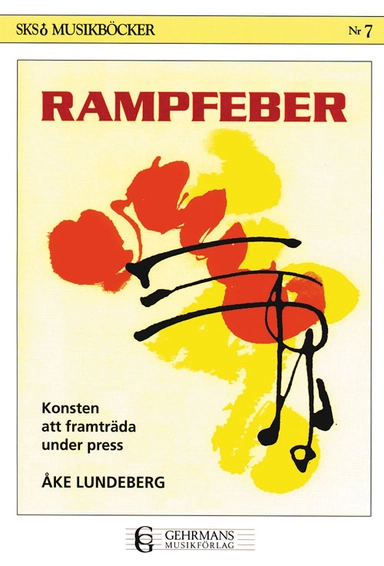 Rampfeber - konsten att framträda under press; Åke Lundeberg; 1998