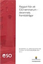 Rapport från ett ESO-seminarium - decenniets framtidsfrågor : en rapport till expertgruppen för studier i offentlig ekonomi. ESO 2011:9; Finansdepartementet; 2012